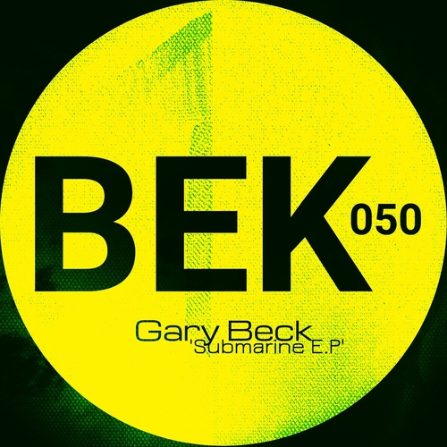 Gary Beck - Submarine [BEK050]